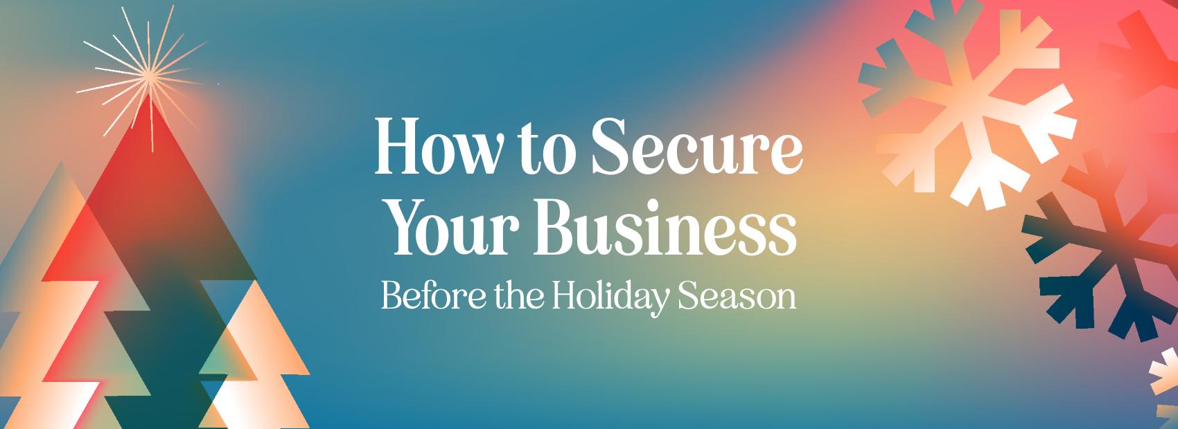 Holiday business security guide