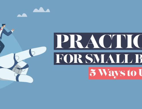 Practical AI for Small Business: 5 Ways to Use AI Today
