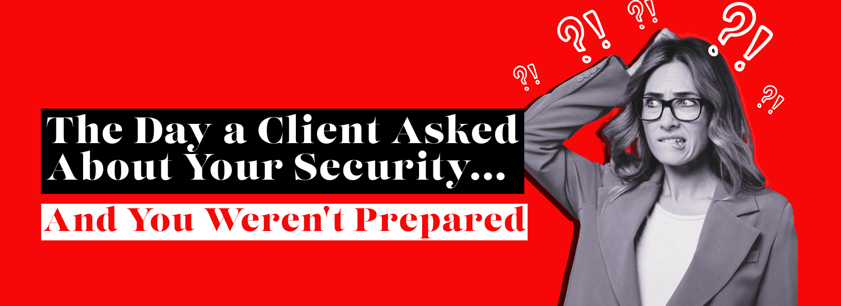 client asked about security